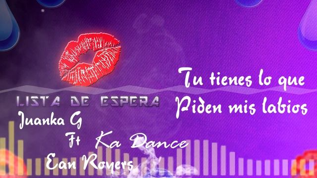 Lista de espera - Juank G ft K-dance, Ean Royers смотреть онлайн