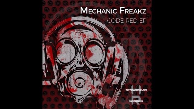 Mechanic Freakz - Code Red (Tropar Flot Remix)[Hardwandler Records] смотреть онлайн