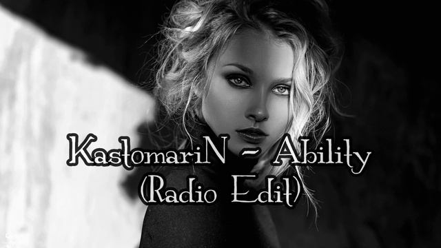 KastomariN - Ability (Radio Edit)