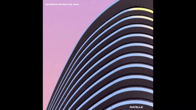 Whatcha Thinka Me Now - Rayelle [as heard in XO, Kitty] смотреть онлайн
