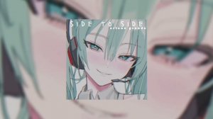side to side — ariana grande ft. nicki minaj (sped up + reverb)