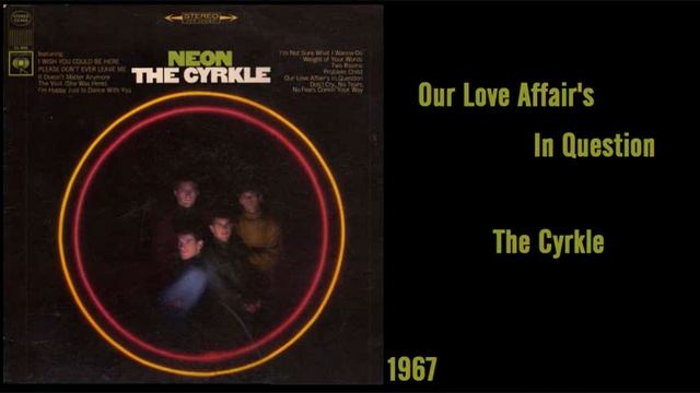 The Cyrkle - Our Love Affair's In Question смотреть онлайн