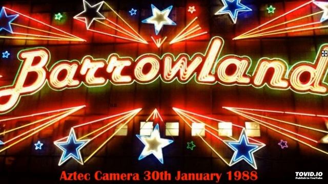 (audio) Aztec Camera live 'Deep and Wide and Tall' смотреть онлайн