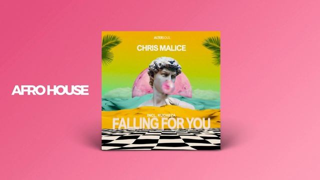 Chris Malice - Falling For You | Afro House Music смотреть онлайн