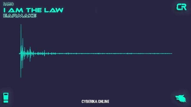Cyberika - I Am The Law - Earmake (Official Cyberika Soundtrack)