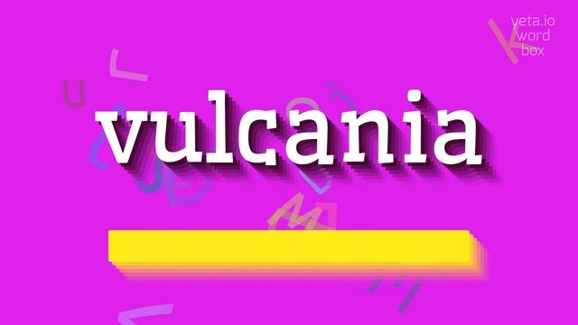 How to say "vulcania"! (High Quality Voices) смотреть онлайн