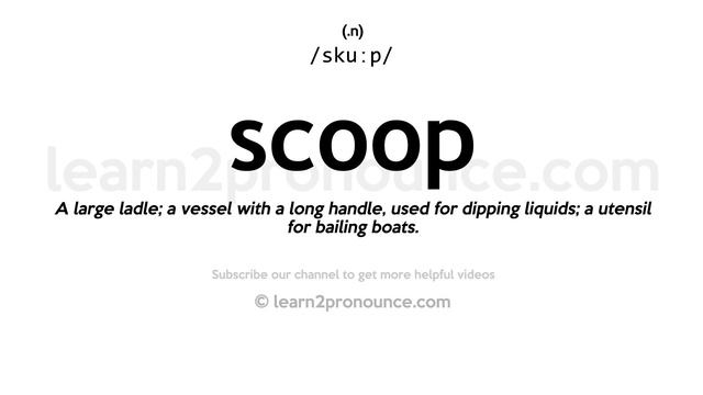 Pronunciation of Scoop | Definition of Scoop смотреть онлайн