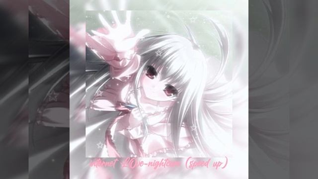 Internet LOve-nightcore (speed up) смотреть онлайн