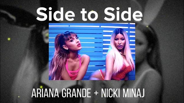 Side to Side - Ariana grande + Nicki Minaj #sidetoside #arianagrande #nickiminaj смотреть онлайн