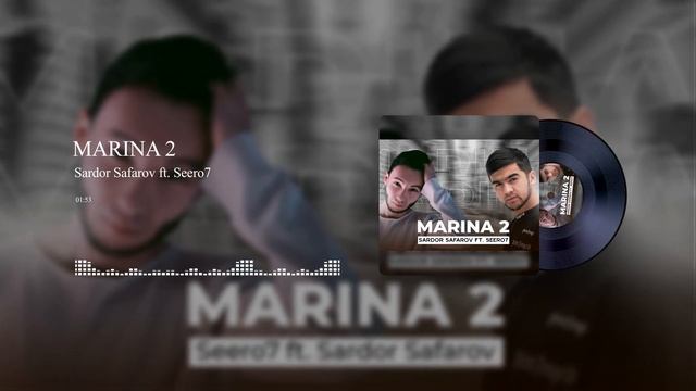 Sardor Safarov Ft  Seero7 - Marina 2 (Music Version)