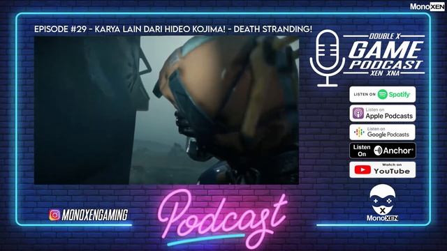 GAME PODCAST - Double X - #29 - DEATH STRANDING!! KARYA LAIN DARI HIDEO KOJIMA!! смотреть онлайн