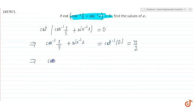 If cot(cos^(-1)3/5+sin^(-1)x)=0 , find the values of xdot | 12 | INVERSE TRIGONOMETRIC FUNCTION ... смотреть онлайн