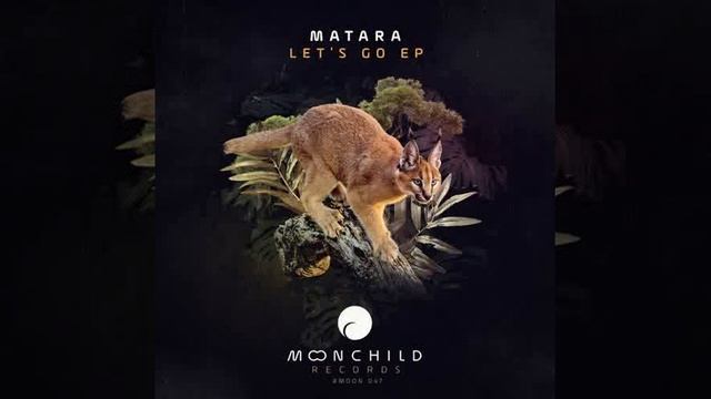 Matara - Let 's Go!  [Moonchild Records]