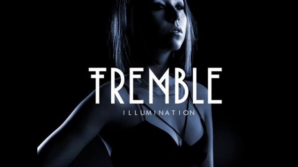Tremble - "Illumination" (Original Song)