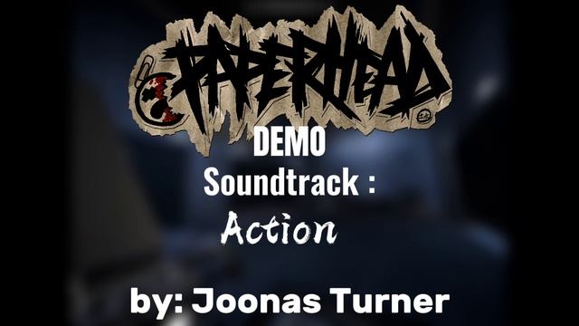 PAPERHEAD DEMO SOUNDTRACK:action by Joonas Turner смотреть онлайн
