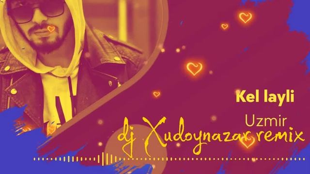 UZMIR - Kel Layli (Dj Xudoynazar remix) смотреть онлайн