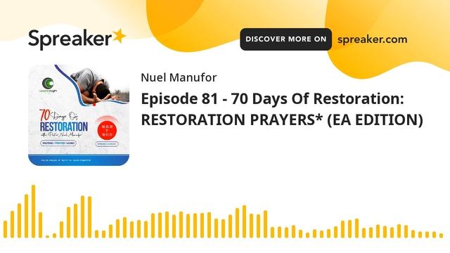 Episode 81 - 70 Days Of Restoration: RESTORATION PRAYERS* (EA EDITION) смотреть онлайн
