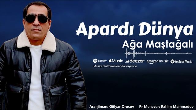 Ağa Maştağalı - Apardı Dünya (Yeni Trend)