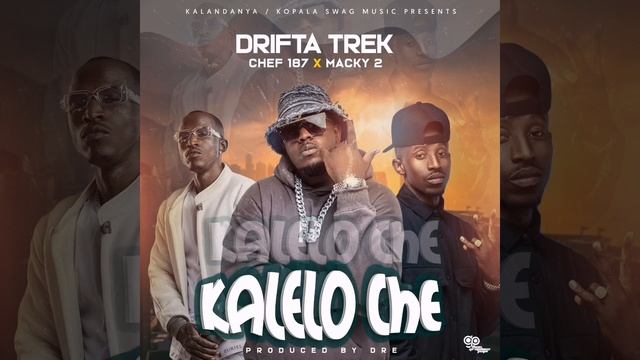Drifta Trek x Chef 187 x Macky2 - Kalelo Che (Official Audio) смотреть онлайн