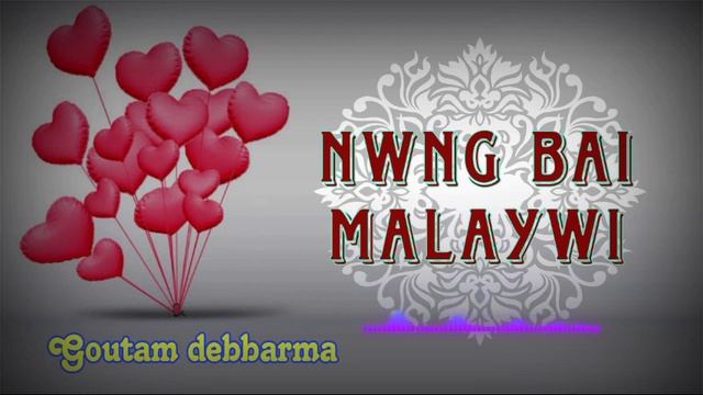 NWNG BAI MALAYWI KOKNO SANA HWNWI || GOUTAM DEBBARMA || OLD KOKBOROK SAD SONGS смотреть онлайн