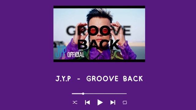 J.Y.P - GROOVE BACK | (speed up) смотреть онлайн