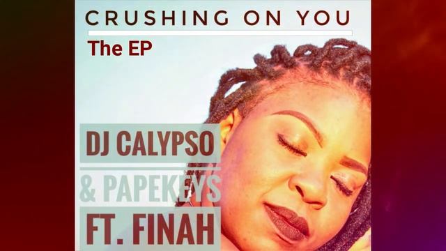 Dj Calypso & Papekeys Ft Finah - Crushing On You смотреть онлайн