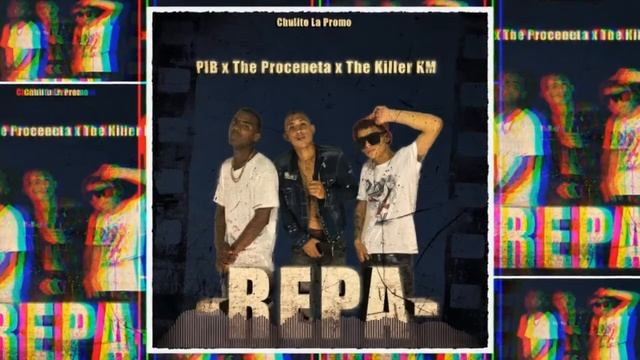 PIB x The Proceneta x The K1ller KM_-_1 ❌ Repa ❌_-_( Audio Oficial) смотреть онлайн