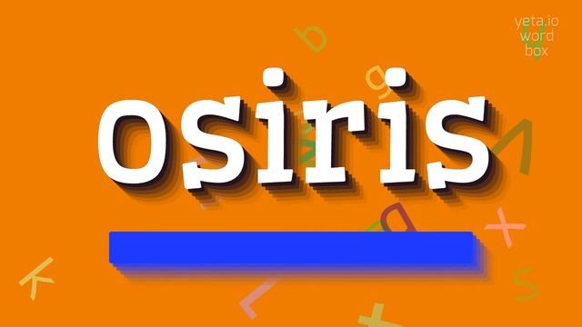 How to say "osiris"! (High Quality Voices) смотреть онлайн