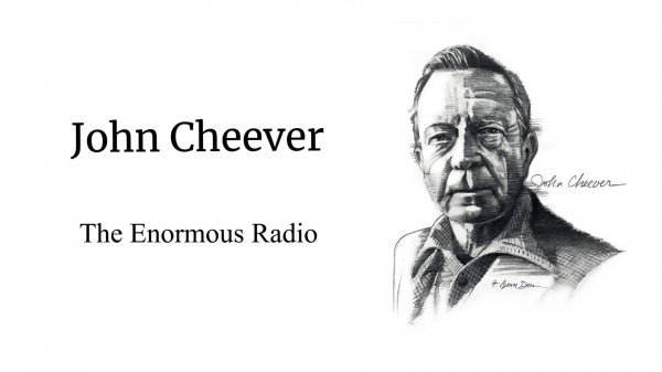 John Cheever - The Enormous Radio | Джон Чивер - Исполинское радио