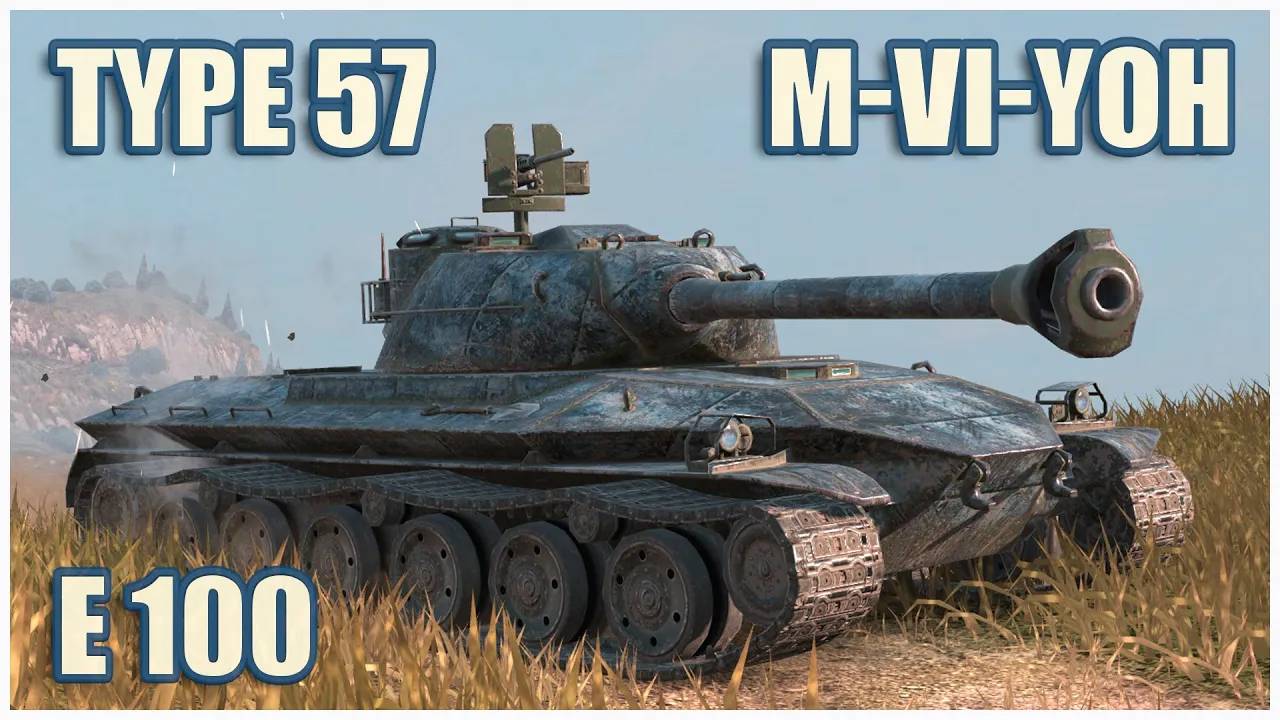Type 57, E 100 & M-VI-Yoh  Tanks Blitz Gameplay
