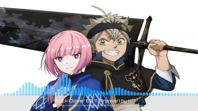 Black Clover ED / Ending 11 『KAF - Answer』1 Hour with Lyrics [Rom/Kan] смотреть онлайн