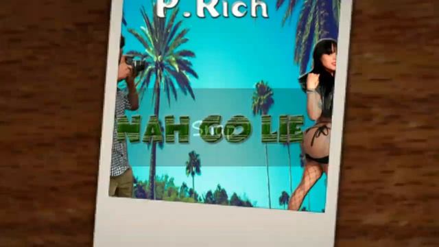 P.Rich -Nah Go Lie смотреть онлайн