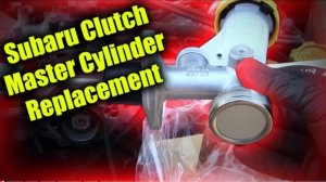 Замена главного цилиндра сцепления Subaru