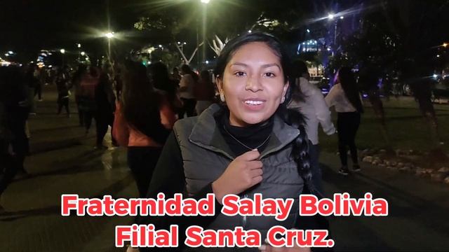 Fraternidad Salay Bolivia Filial Santa Cruz. смотреть онлайн
