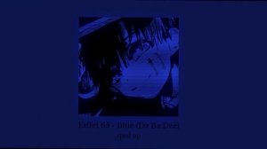 Eiffel 65 - Blue (Da Ba Dee) sped up