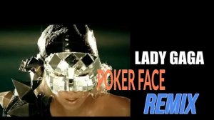 Lady Gaga - Poker Face (R2 Live Remix)