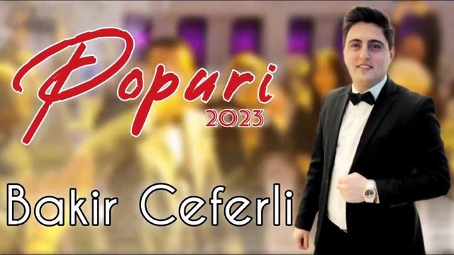 Bakir Cəfərli - Popuri 2023 смотреть онлайн