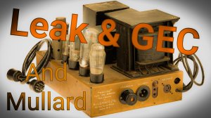 Ламповые усилители Муллард, Лик и ГЕК