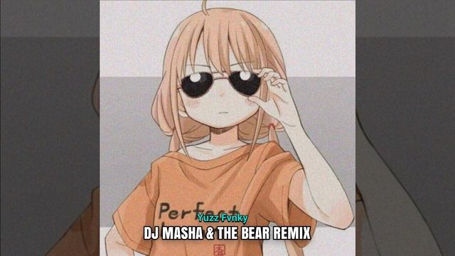 DJ MASHA & THE BEAR REMIX смотреть онлайн