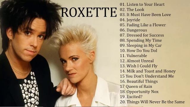 Roxette Greatest Hits - Best Songs Of Roxette - Full Album Playlist HD/HQ