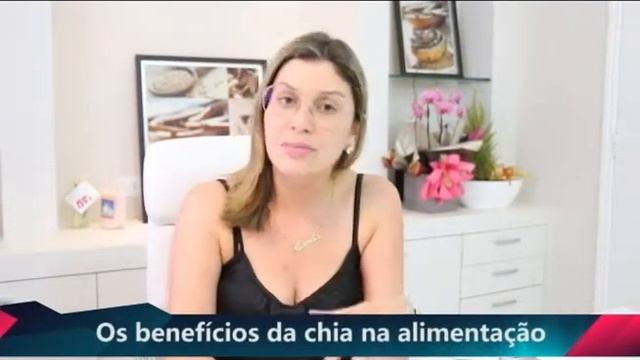 Benefícios Da Chia Com Camila Serrato