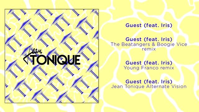 Jean Tonique Ft. Iris - Guest (Young Franco Remix) (Official Audio) смотреть онлайн