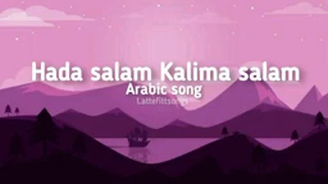 Hada Salam Kalima Salam_(Arabic Song)