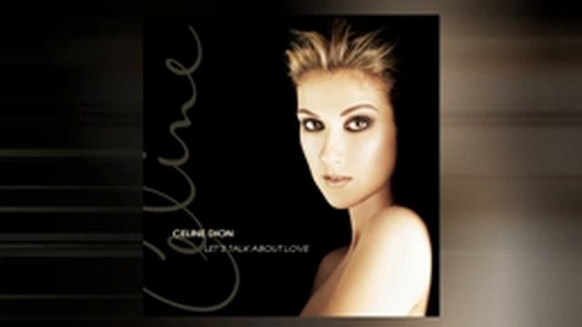 let's talk about love ,,,Celine Dion смотреть онлайн