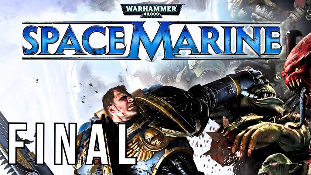 WARHAMMER 40,000: SPACE MARINE | МАКСИМАЛЬНАЯ СЛОЖНОСТЬ | FINAL смотреть онлайн