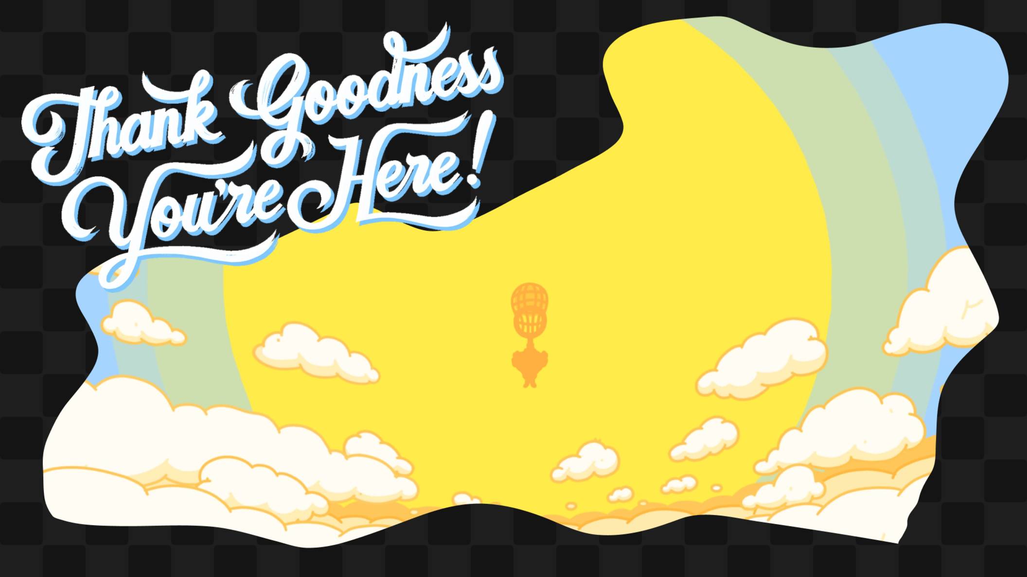 Thank Goodness You're Here! / 3 / Финал смотреть онлайн