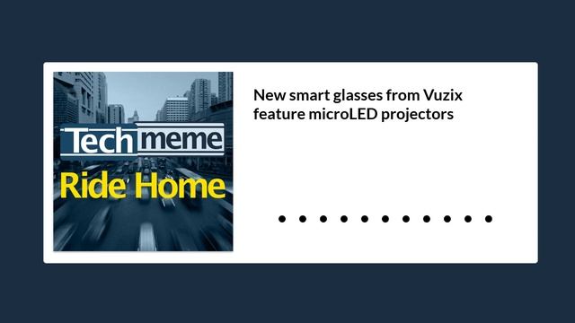 New smart glasses from Vuzix feature microLED projectors смотреть онлайн
