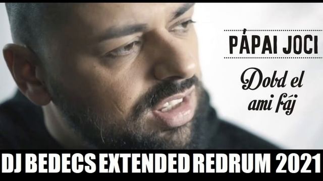 PÁPAI JOCI - DOBD EL AMI FÁJ (DJ BEDECS EXTENDED REDRUM 2021) смотреть онлайн