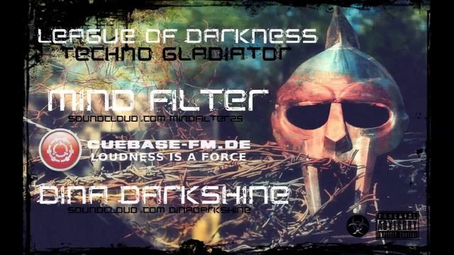 Mind Filter - League Of Darkness Techno Gladiator смотреть онлайн