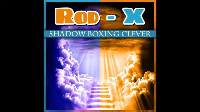 Rod X - The Rod X Sound - Shadow Boxing Clever смотреть онлайн